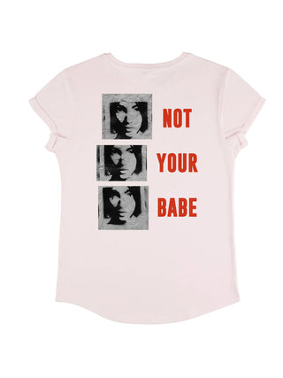 T-shirt Roll Up "Not Your Babe"