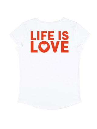 T-shirt Roll Up "Life is Love"