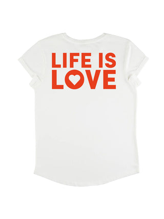 T-shirt Roll Up "Life is Love"