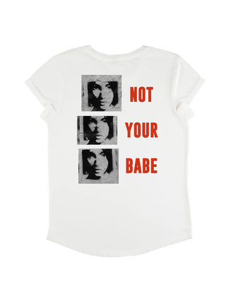 T-shirt Roll Up "Not Your Babe"