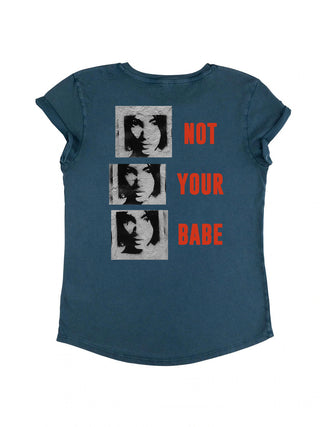 T-shirt Roll Up "Not Your Babe"