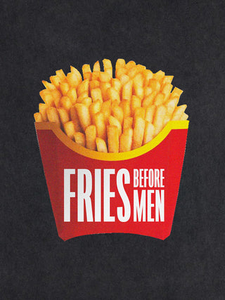 T-shirt Roll Up "Fries Before Men"