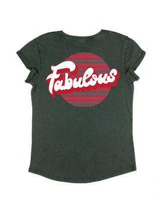 T-shirt Roll Up "Fabulous"