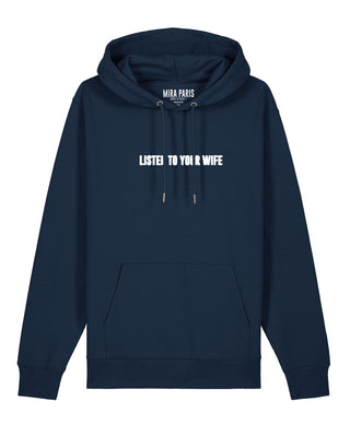 Hoodie Classic Brodé "Listen to Your Wife"