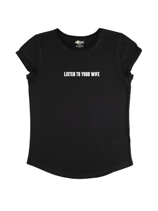 T-shirt Roll Up Brodé "Listen to Your Wife"