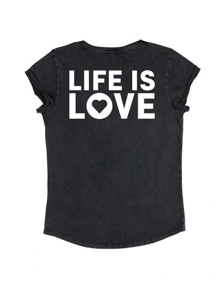 T-shirt Roll Up "Life is Love"