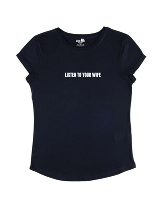 T-shirt Roll Up Brodé "Listen to Your Wife"