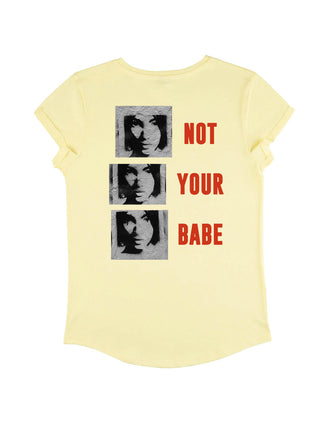 T-shirt Roll Up "Not Your Babe"