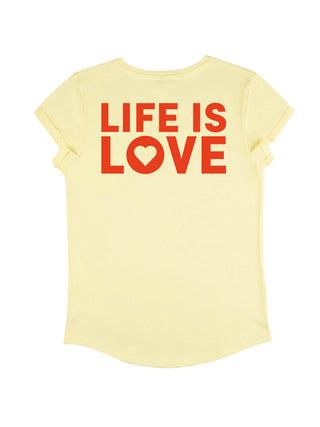 T-shirt Roll Up "Life is Love"