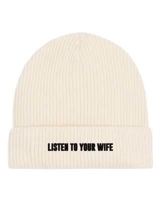 Beanie Fisherman Brodé "Listen to Your Wife"