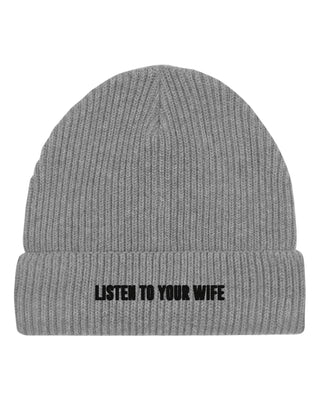 Beanie Fisherman Brodé "Listen to Your Wife"