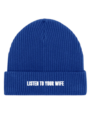 Beanie Fisherman Brodé "Listen to Your Wife"