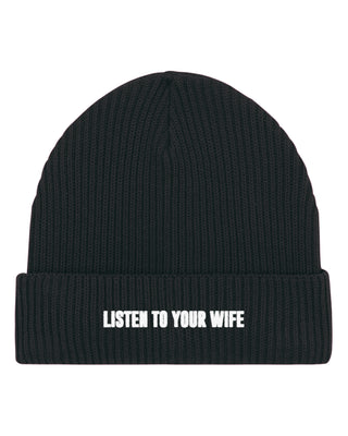 Beanie Fisherman Brodé "Listen to Your Wife"