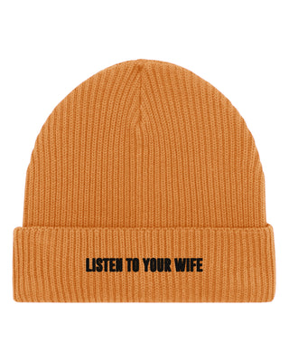 Beanie Fisherman Brodé "Listen to Your Wife"