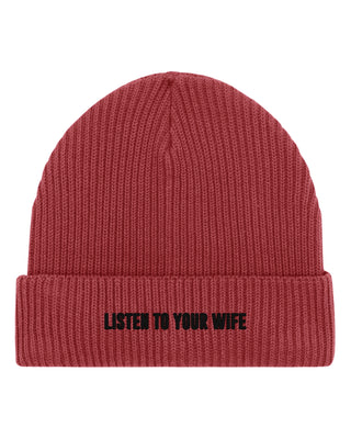 Beanie Fisherman Brodé "Listen to Your Wife"