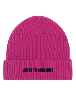 Beanie Fisherman Brodé "Listen to Your Wife"