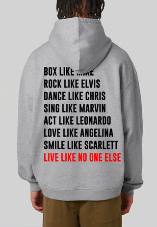 Hoodie Oversize "Live Like No One"