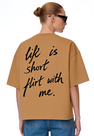 T-shirt Boxy "Life Is Short"