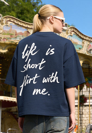 T-shirt Boxy "Life Is Short"