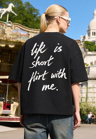 T-shirt Boxy "Life Is Short"