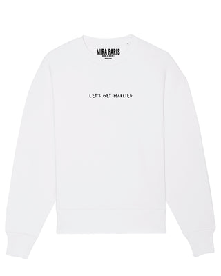 Sweatshirt Classic Brodé "Let's Get Married"