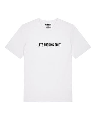 T-shirt Classic Brodé "Let's Fucking Do It"