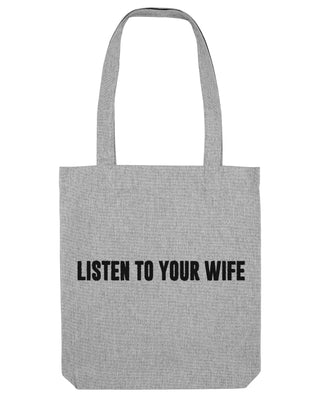 Tote Bag Brodé "Listen To Your Wife"