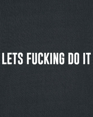 T-shirt Classic Brodé "Let's Fucking Do It"