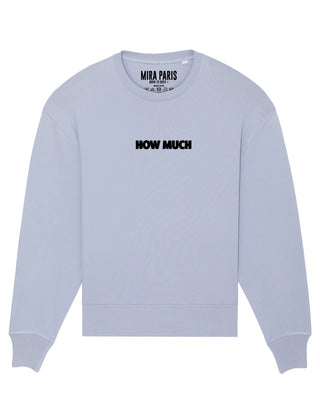 Sweatshirt Classic Brodé "How Much"