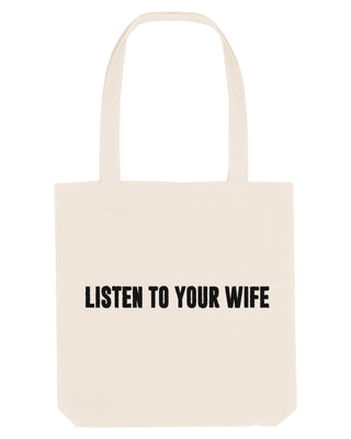 Tote Bag Brodé "Listen To Your Wife"