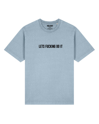 T-shirt Classic Brodé "Let's Fucking Do It"