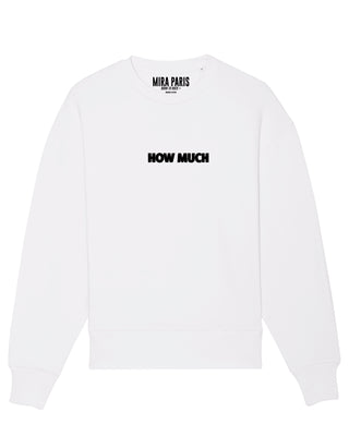 Sweatshirt Classic Brodé "How Much"