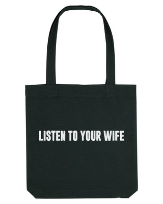 Tote Bag Brodé "Listen To Your Wife"