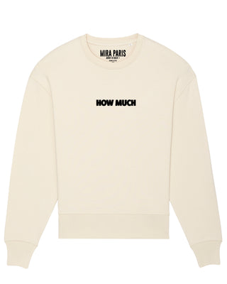 Sweatshirt Classic Brodé "How Much"