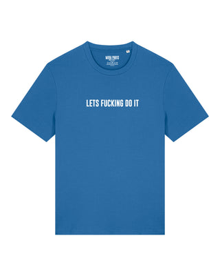 T-shirt Classic Brodé "Let's Fucking Do It"