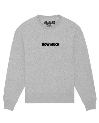 Sweatshirt Classic Brodé "How Much"