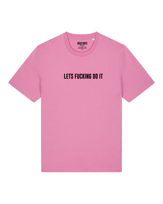 T-shirt Classic Brodé "Let's Fucking Do It"