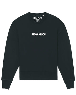 Sweatshirt Classic Brodé "How Much"