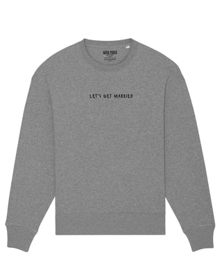 Sweatshirt Classic Brodé "Let's Get Married"