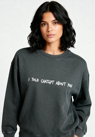 Sweatshirt Oversize Brodé "I Told ChatGPT"