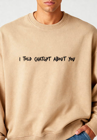 Sweatshirt Oversize Brodé "I Told ChatGPT"