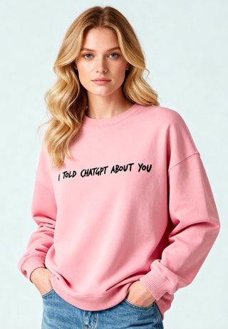 Sweatshirt Oversize Brodé "I Told ChatGPT"