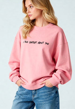 Sweatshirt Oversize Brodé "I Told ChatGPT"