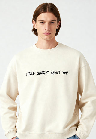 Sweatshirt Oversize Brodé "I Told ChatGPT"