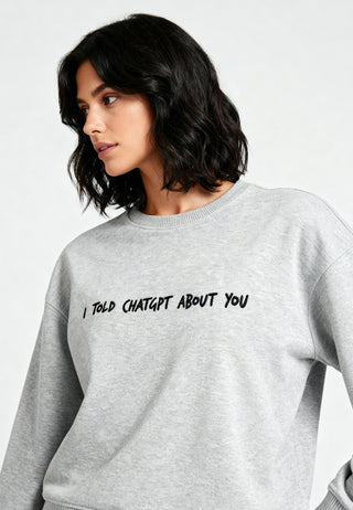 Sweatshirt Oversize Brodé "I Told ChatGPT"