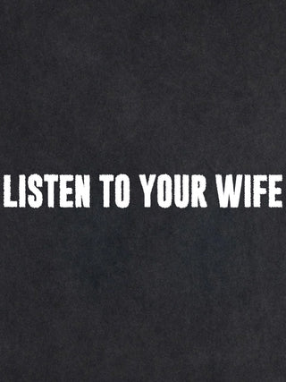 T-shirt Roll Up Brodé "Listen to Your Wife"