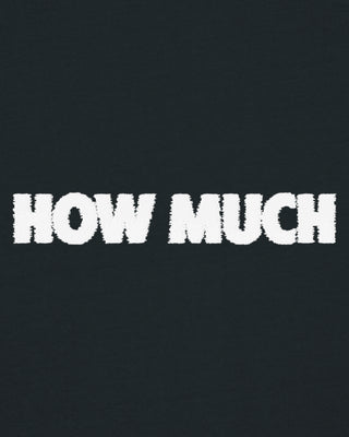 T-shirt Classic Brodé "How Much"