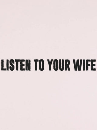 T-shirt Roll Up Brodé "Listen to Your Wife"