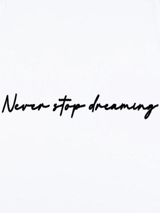 T-shirt Roll Up Brodé "Never Stop Dreaming"