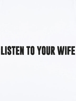 T-shirt Roll Up Brodé "Listen to Your Wife"